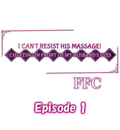 I Can't Resist His Massage! Cheating in Front of My Husband's Eyes 1