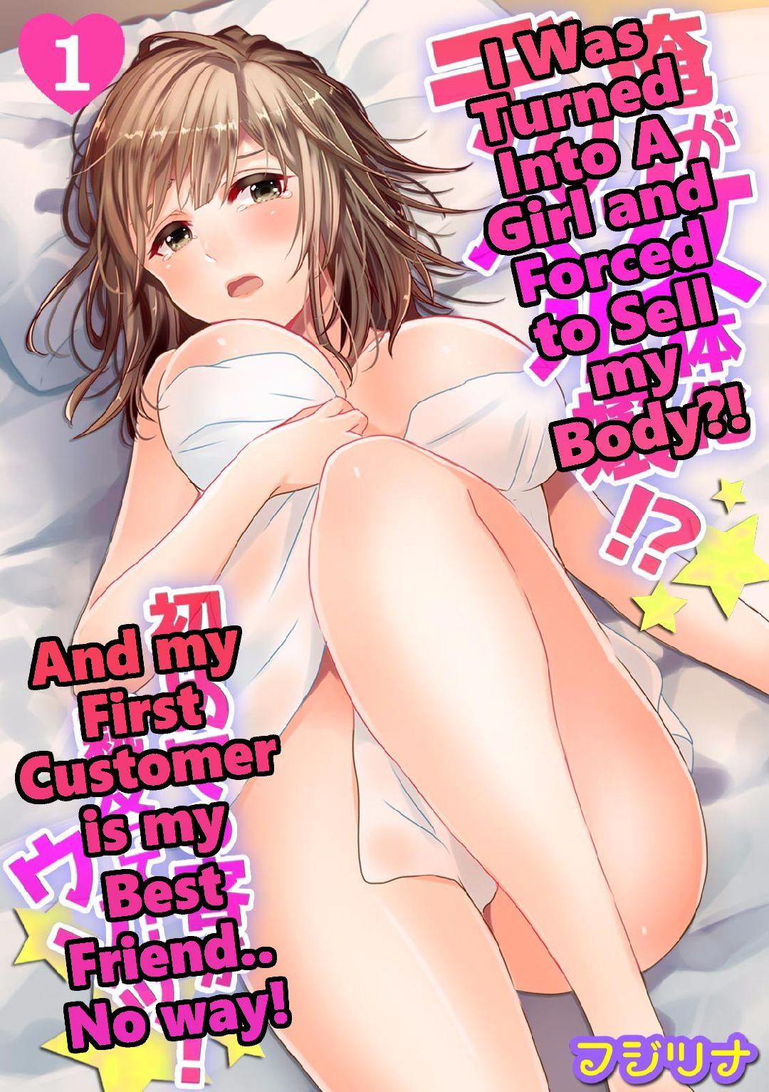 Ore ga Nyotaika Deliheal-jou!? Hajimete no Kyaku ga Shinyuutte... Uso! | I Was Turned Into A Girl and Forced to Sell My Body?! And My First Customer is My Best Friend.. No Way! 1 0