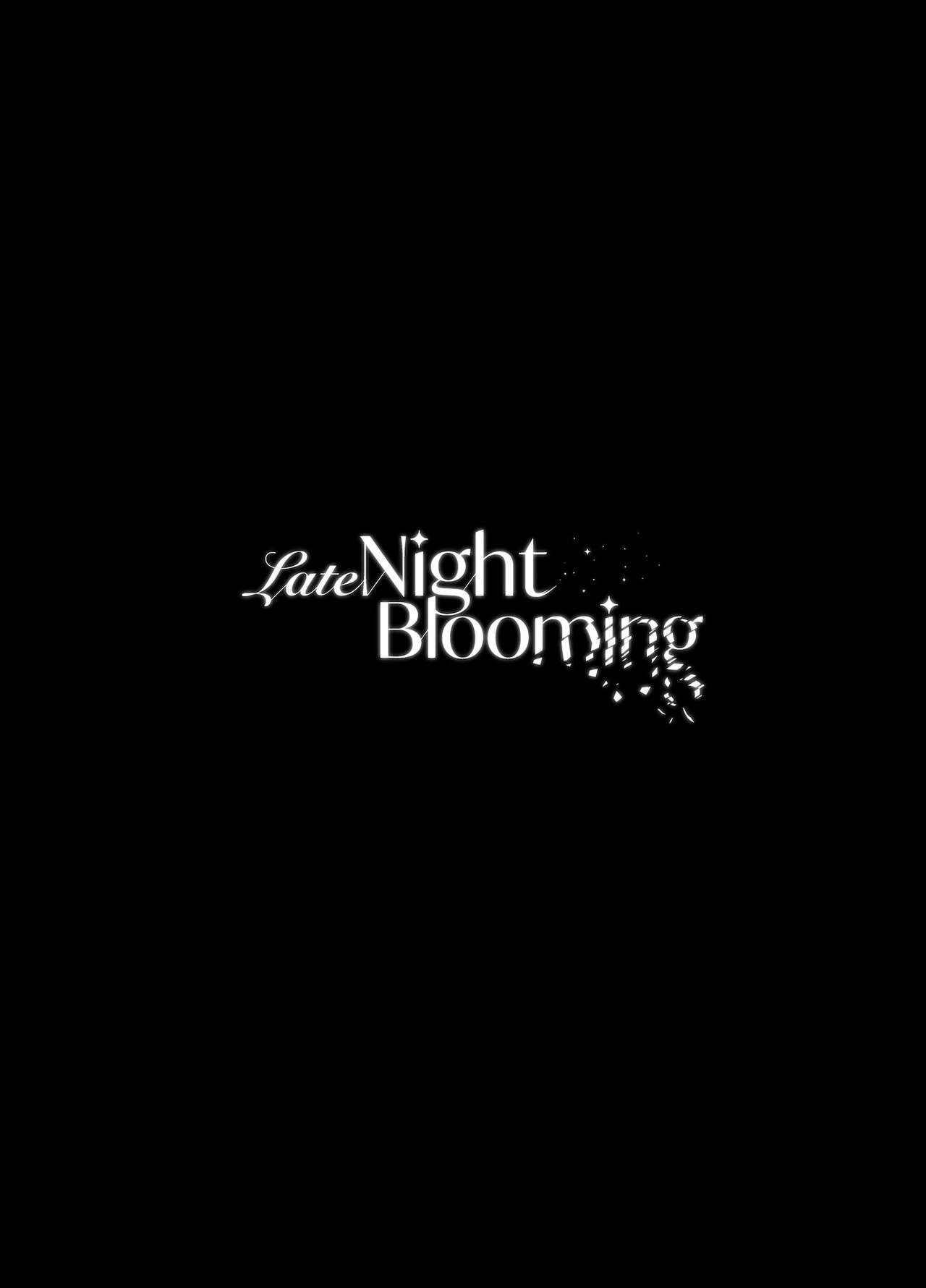 Late Night Blooming 1