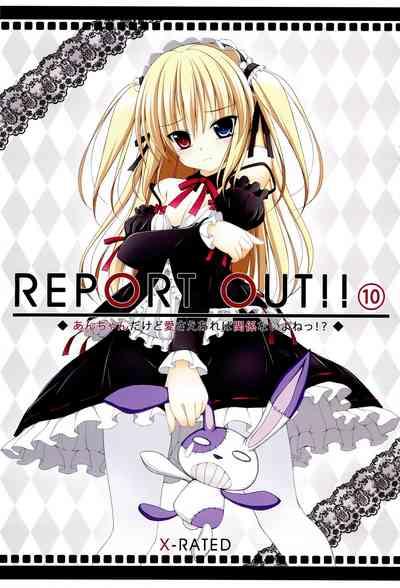 REPORT OUT!! Vol. 10 0