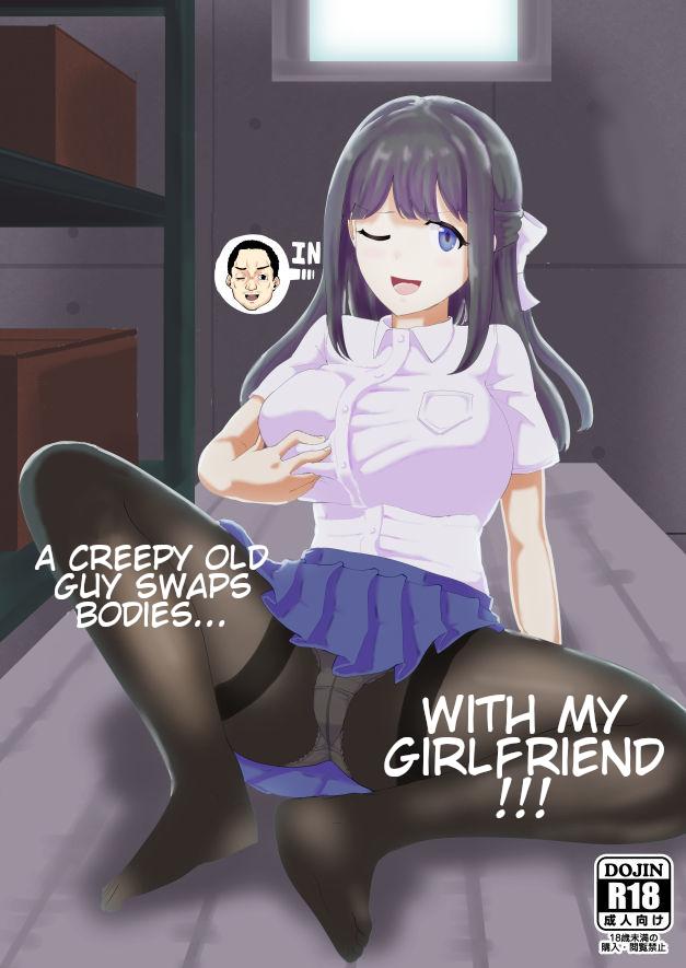 Kanojo to Oji-san no Karada ga Irekawaru TSF | A Creepy Old Guy Swaps Bodies With My Girlfriend 0