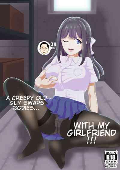 Kanojo to Oji-san no Karada ga Irekawaru TSF | A Creepy Old Guy Swaps Bodies With My Girlfriend 0