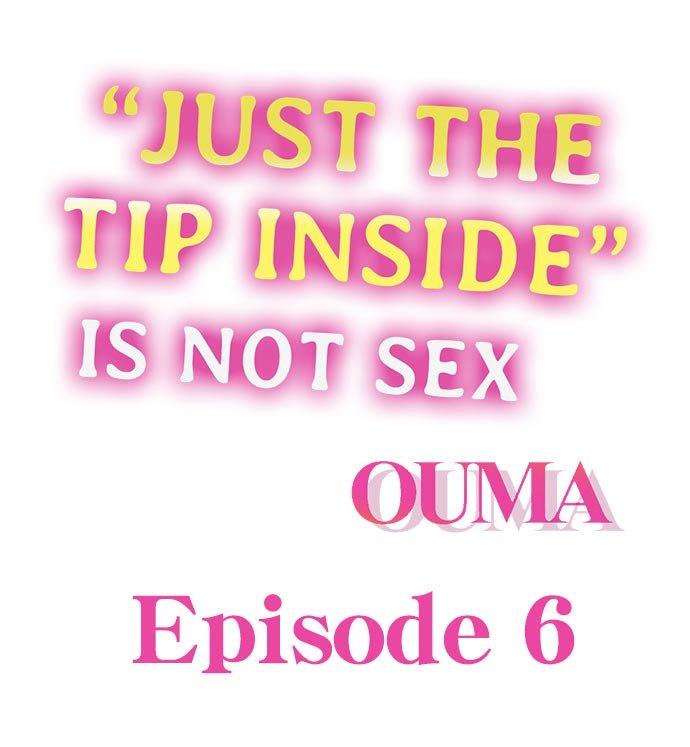 Just the Tip Inside is Not Sex Ch.6/? 46